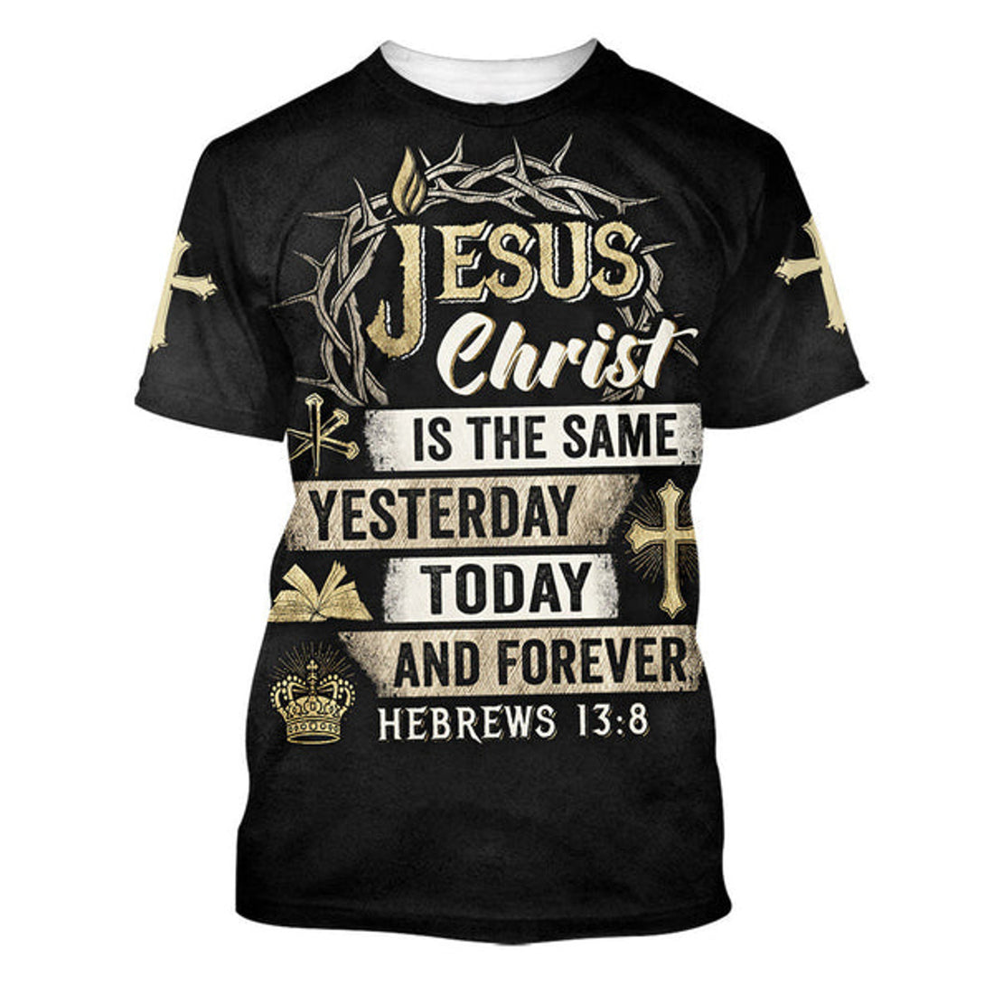 FUNSTUFFPRINT Jesus Christ Is The Same Yesterday Today And Forever Christian 3D T-shirt