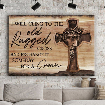 Jesus I Will Cling To The Old Rugged Cross Canvas Wall Art - Jesus Canvas Pictures - Christian Wall Posters