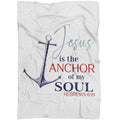 FUNSTUFFPRINT Jesus Is The Anchor Of My Soul Hebrews 619 Jesus Fleece Blanket - Christian Blanket - Bible Verse Blanket