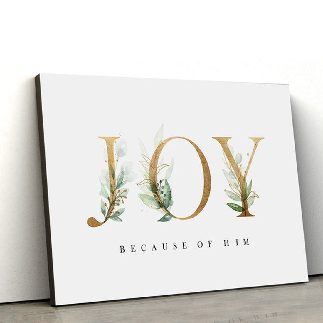 Joy Because Of Him Canvas Art - Jesus Christ Pictures - Jesus Wall Art - Christian Wall Decor