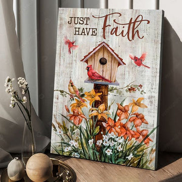 Just Have Faith, Cardinal Bird Poster and Canvas