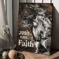 Just Have Faith, Horse Poster, Poster Decor Poster and Canvas