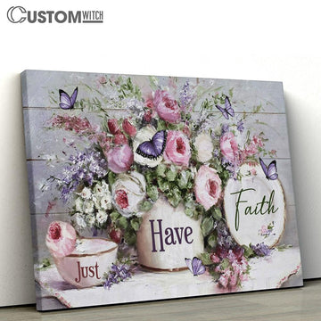 Just Have Faith Flower Garden Purple Butterfly Large Canvas - Christian Canvas Prints - Religious Canvas Art