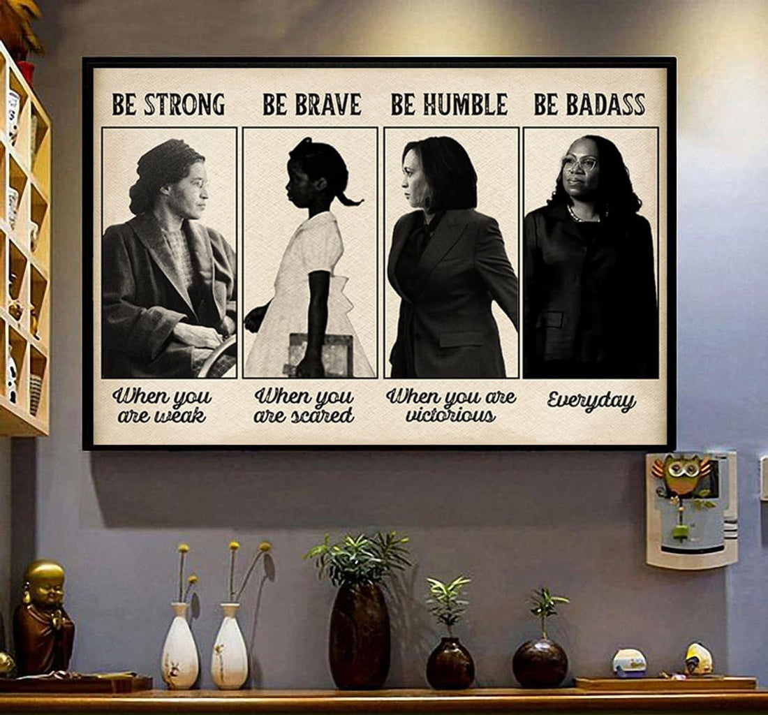 Ketanji Brown Jackson, Ruth Bader Ginsburg, Amanda Gorman, Be Strong When You Are Weak Be Brave When You Are Scared Poster and Canvas