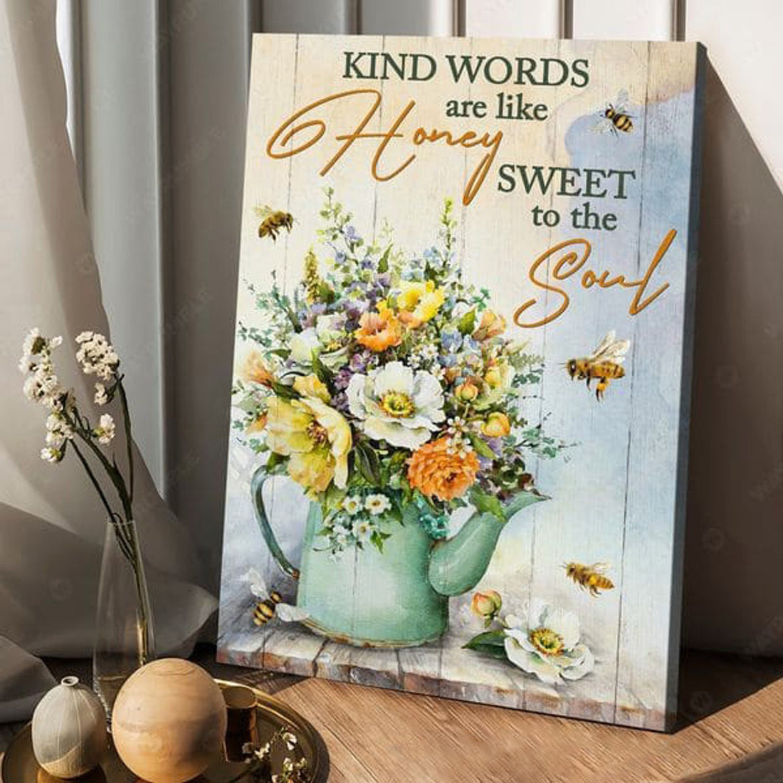 Kind Words Are Like Honey Sweet To The Soul, Bee Flower Poster Poster and Canvas