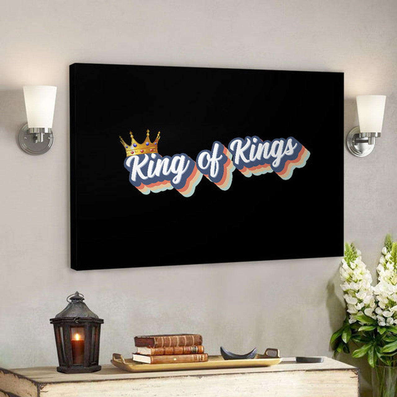 King Of Kings - Christian Wall Decor - Christian Artwork - Religious Wall Decor - Faith Canvas Wall Art - Scripture Wall Art 