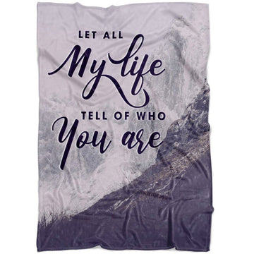 FUNSTUFFPRINT Let All My Life Tell Of Who You Are Fleece Blanket - Christian Blanket - Bible Verse Blanket