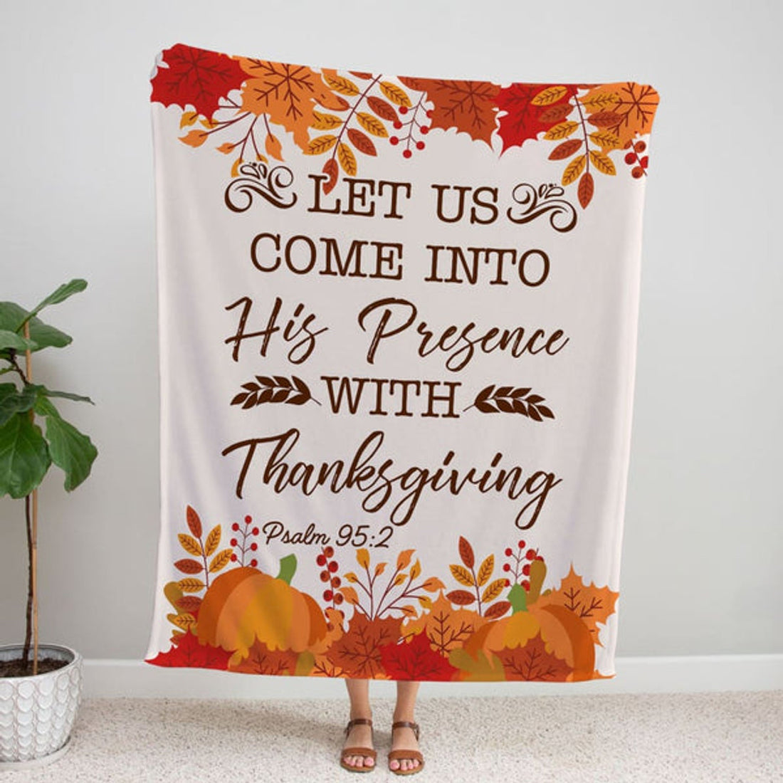 FUNSTUFFPRINT Let Us Come Into His Presence With Thanksgiving Psalm 952 Fleece Blanket - Christian Blanket - Bible Verse Blanket