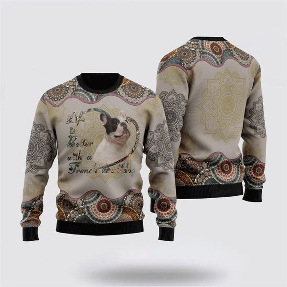 FUNSTUFFPRINT Life Is Better With A French Bulldog Ugly Christmas Sweater For Men And Women, Gift For Christmas, Best Winter Christmas Outfit Ugly Sweater