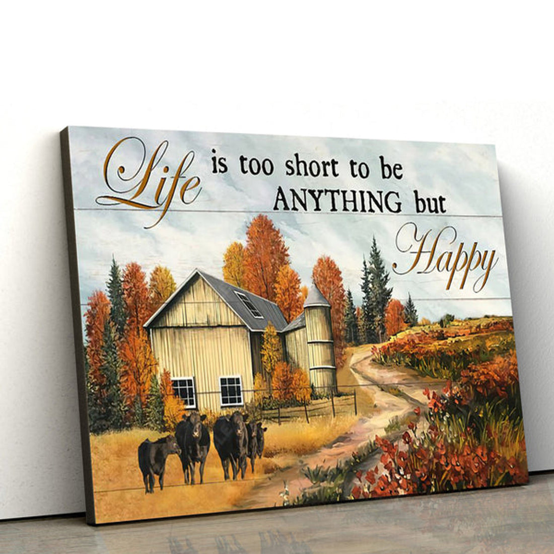 Life Is Too Short To Be Anything But Happy Canvas Wall Art - Christian Canvas Wall Decor - Bible Verse Wall Art Canvas - Farmer Gift