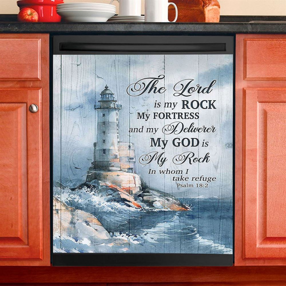 Lighthouse Storm The Lord Is My Rock In Whom I Take Refuge Dishwasher Cover, Christian Dishwasher Wrap, Bible Verse Kitchen Decoration