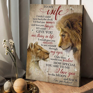 Lion Couple,To My Wife I Wish I Could Turn Back The Clock I’d Find You Sooner And Love You Longer Poster and Canvas