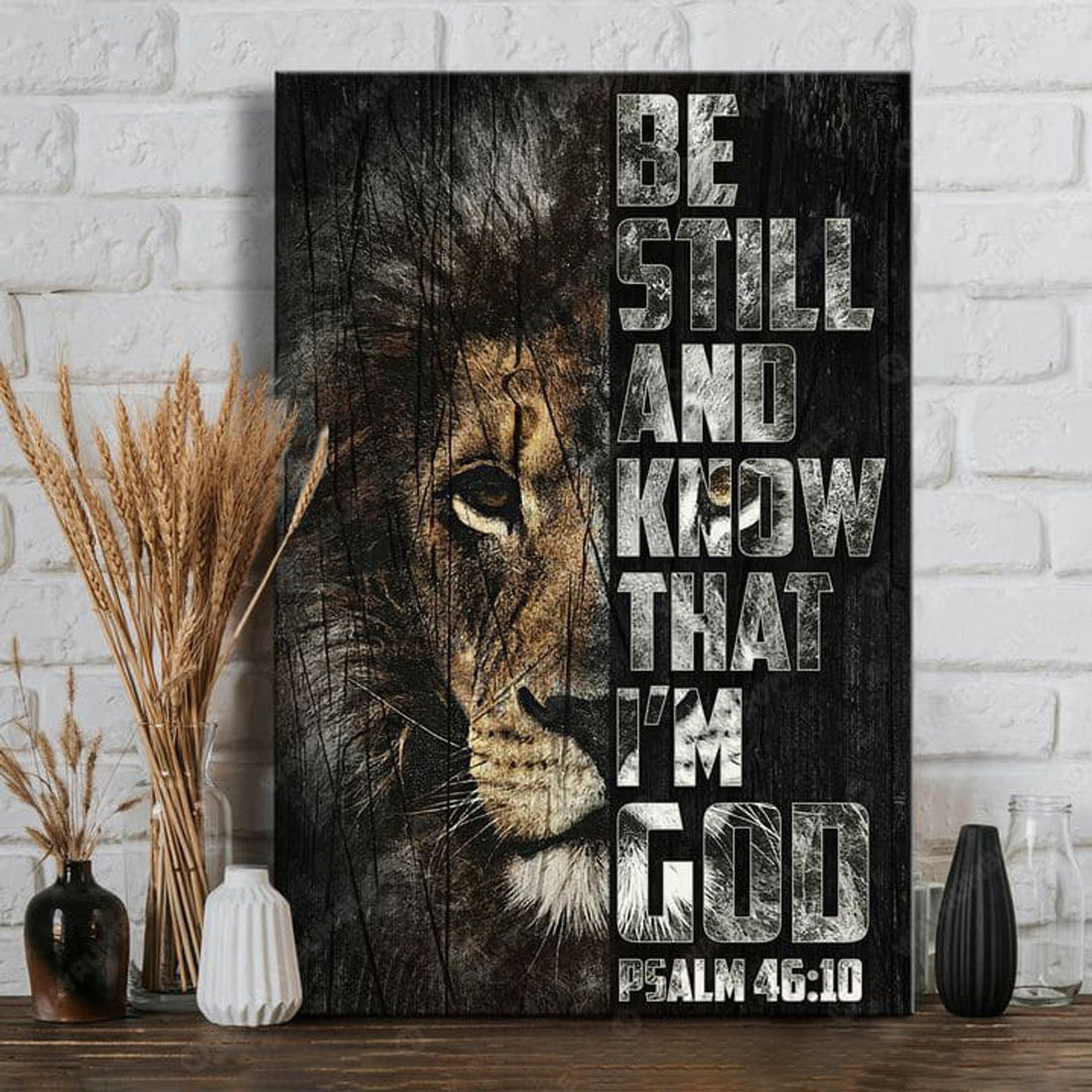 Lion King, Be Still And Know That I Am God Poster and Canvas