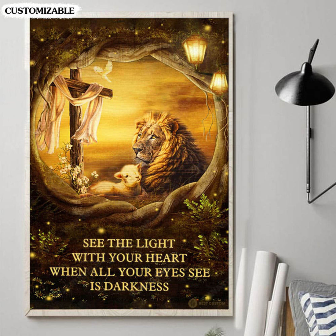 Lion Lamb, God Cross See The Light With Your Heart When All Your Eyes See Is Darkness Poster and Canvas