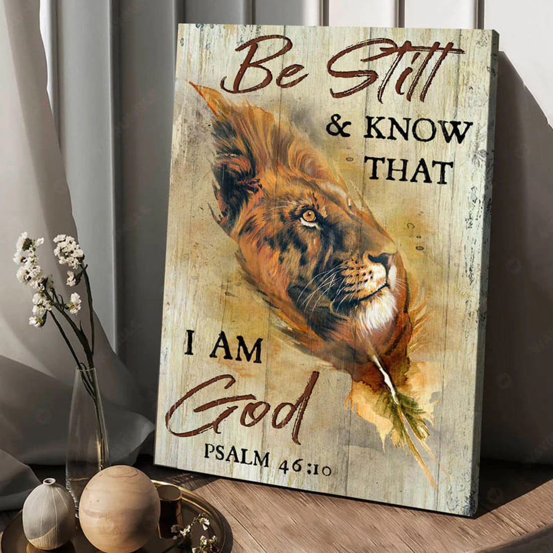Lion Poster, Be Still And Know That I Am God Poster and Canvas
