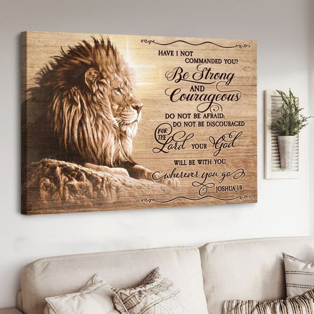 Lion Poster, Have I Not Commanded You Be Strong And Courageous Do Not Be Afraid Poster and Canvas