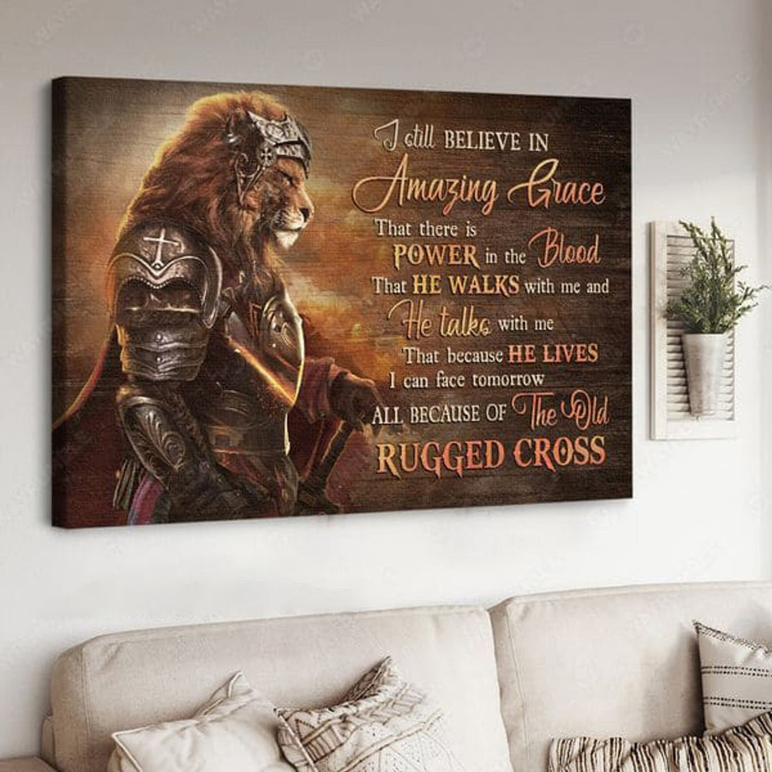Lion Warrior, I Still Believe In Amazing Grace That There Is Power In The Blood That He Walks With Me Poster and Canvas