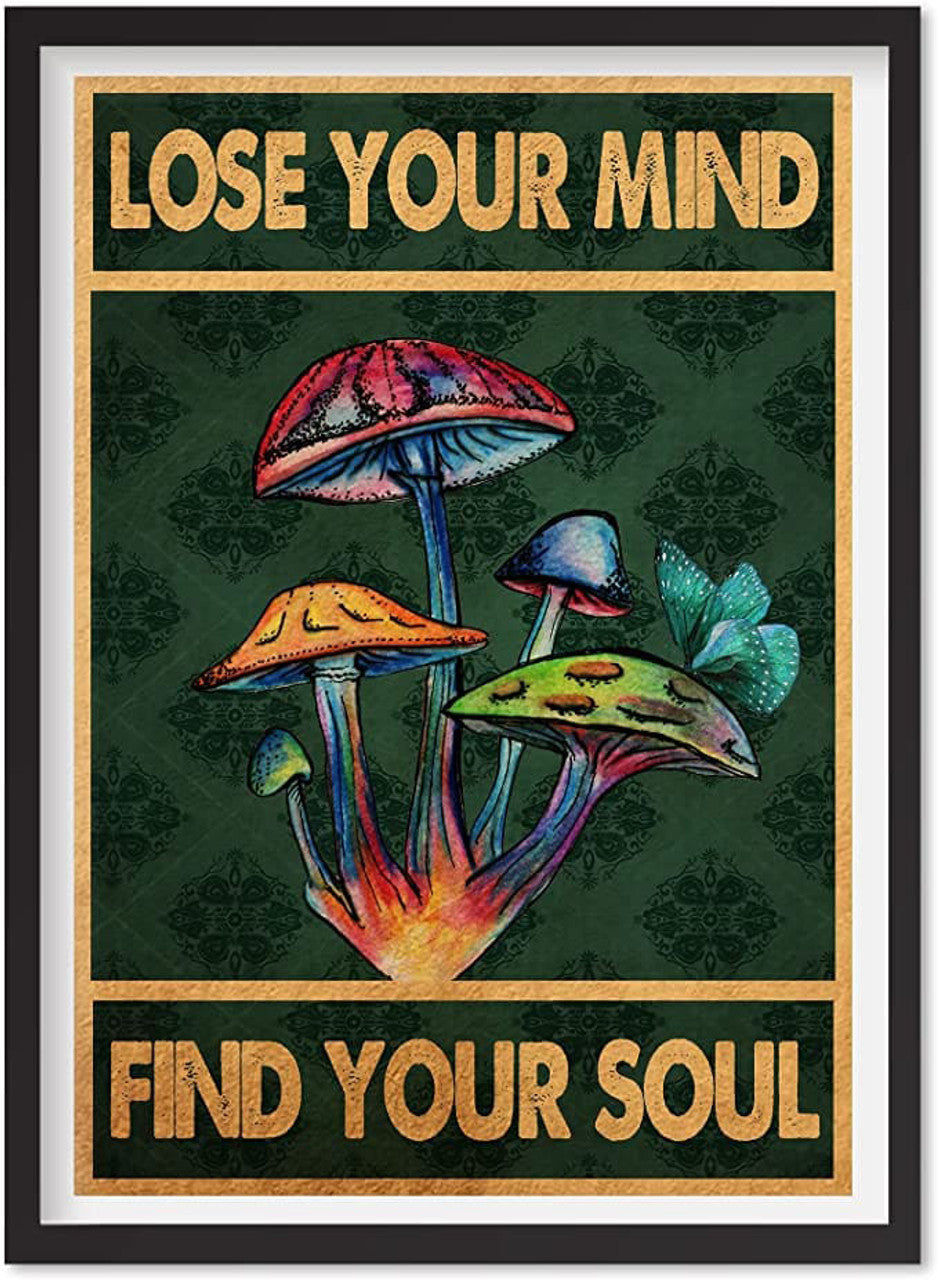 Lose Your Mind Find Your Soul, Poster Decor Poster and Canvas