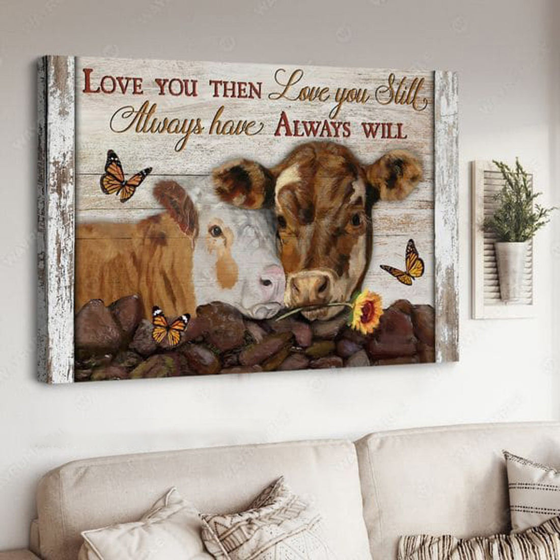Love You Then Love You Still Always Have Always Will, Cow Couple, Butterfly Flower Poster and Canvas