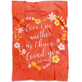FUNSTUFFPRINT Love One Another As I Have Loved You John 1512 Fleece Blanket - Christian Blanket - Bible Verse Blanket