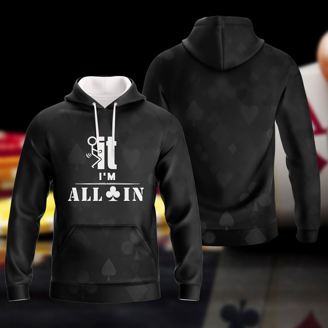 FUNSTUFFPRINT I'm All In -Full Print 3D Hoodie and Zip Hoodie