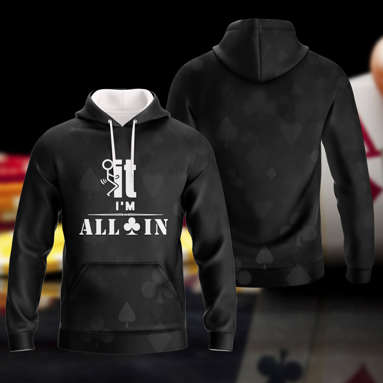 FUNSTUFFPRINT I'm All In -Full Print 3D Hoodie and Zip Hoodie