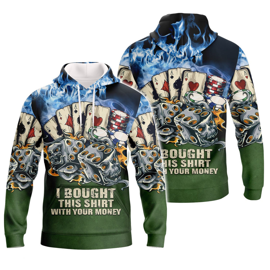 FUNSTUFFPRINT Poker I Bought This Shirt With Your Money 3D Hoodie and Zip Hoodie