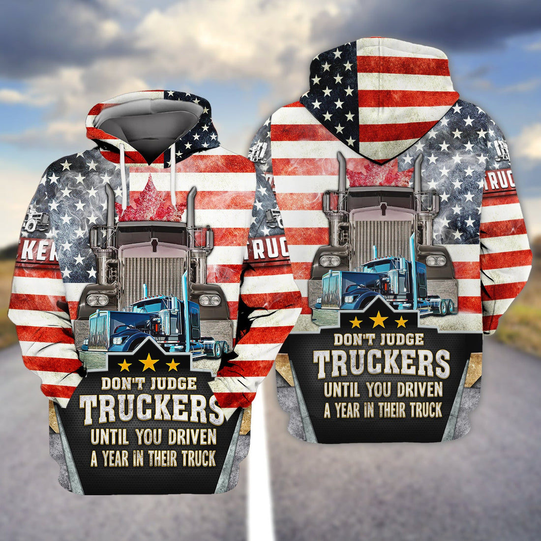 FUNSTUFFPRINT Trucker America Don't Judge Truckers Until You Driven A Year In Their Truck 3D Hoodie and Zip Hoodie