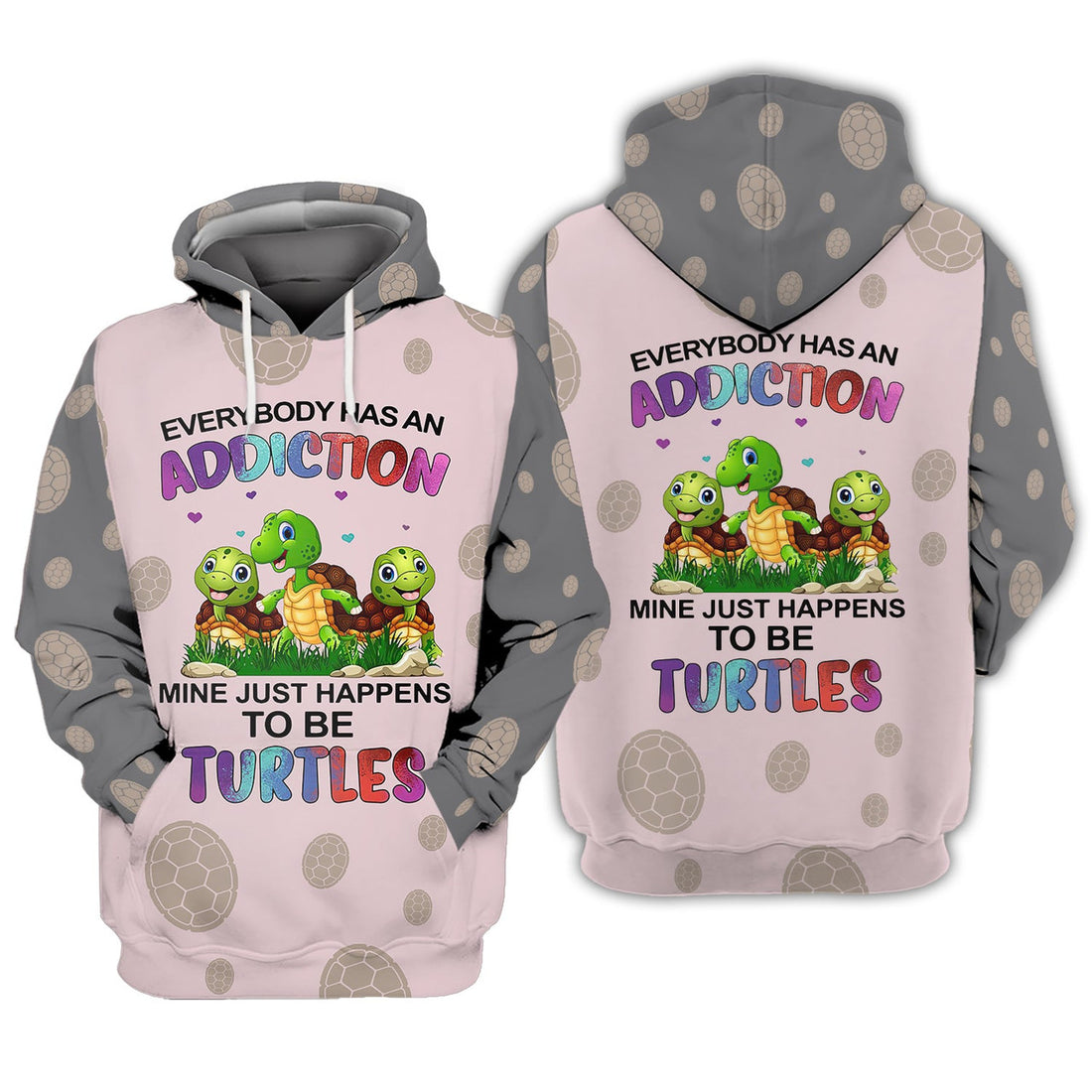 FUNSTUFFPRINT Everybody Has An Addiction Mine Just Happens To Be Turtles 3D Hoodie and Zip Hoodie