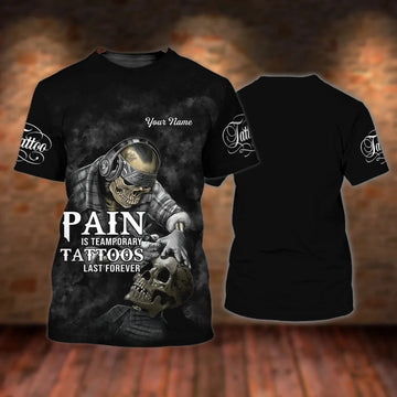 Custom 3D Tattoo Shirt, Pain is Temporary Tattoos Last Forever, Skull Tattoo T-Shirt, Best Tattoo Gift