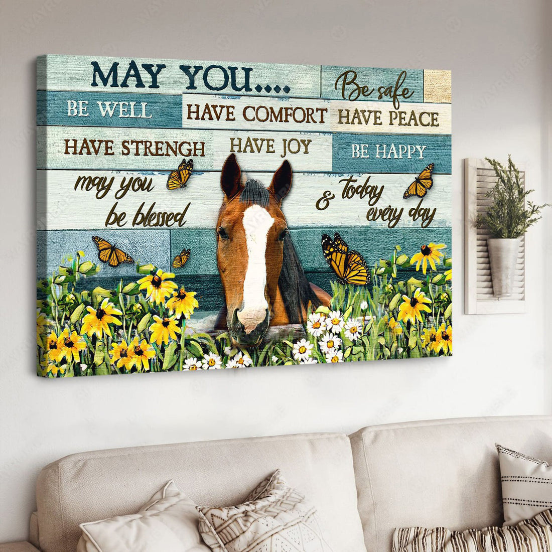 May You Be Safe Be Well Have Comfort Have Peace Have Strengh Have Joy Be Happy May You Be Blessed Today And Everyday Poster and Canvas