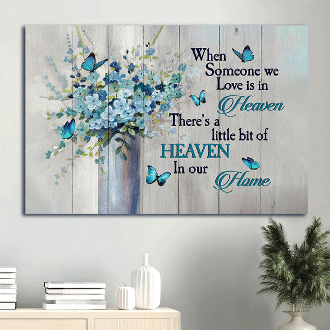Memorial Baby Flower Vase Blue Butterfly Heaven Gift For Members Family When Someone We Love Is In Heaven Canvas Wall Art - Christian Wall Decor