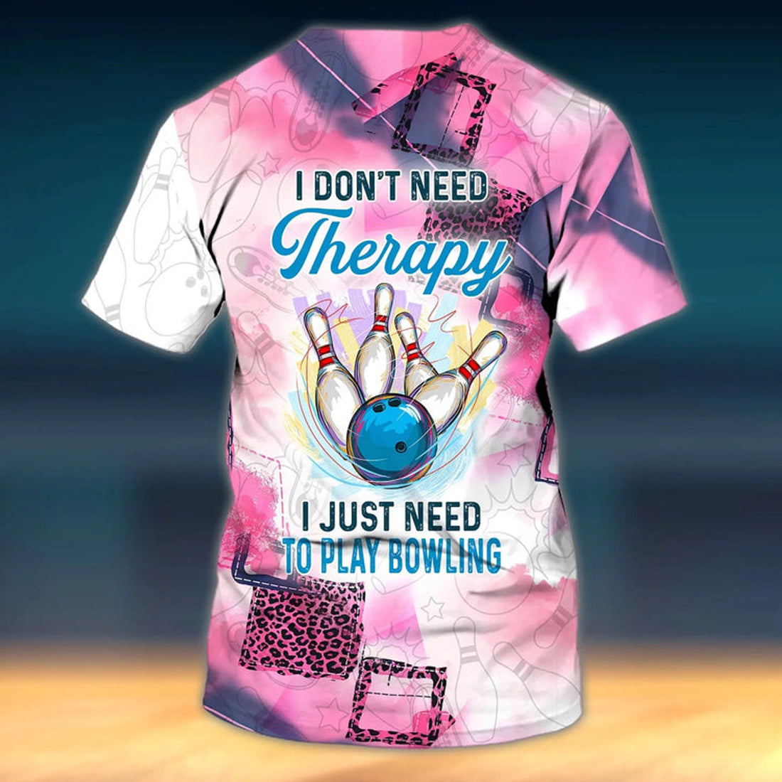 FUNSTUFFPRINT Custom 3D All Over Print Bowling Shirt Men Women, I Don't Need Therapy I Just Need To Play Bowling 3D T-shirt