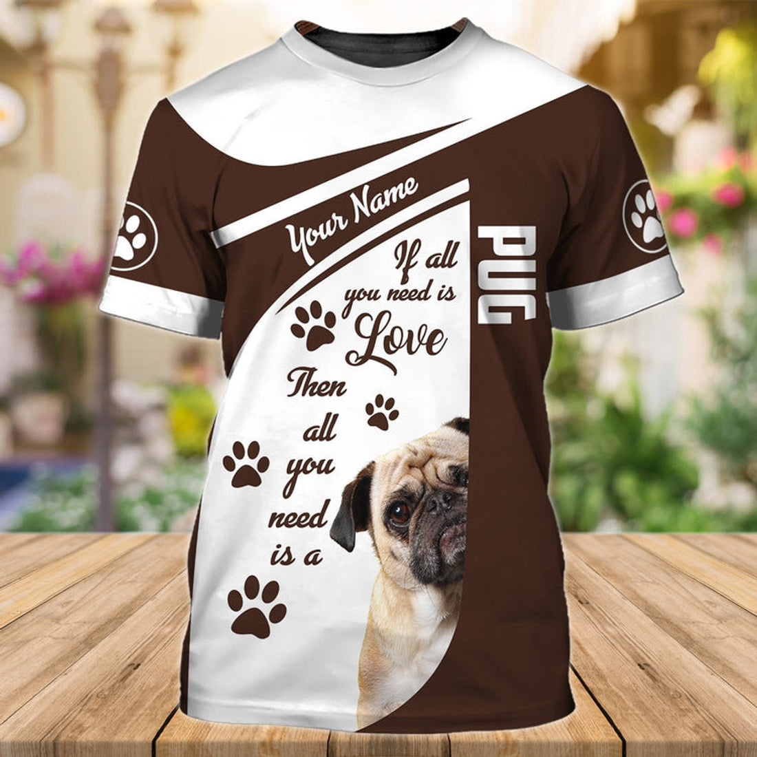 FUNSTUFFPRINT Personalized Name 3D T-Shirt For Dog Lovers, It All You Need Pug, Cute Pug 3D T-shirt
