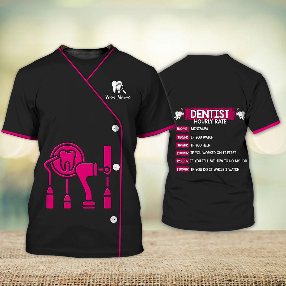 FUNSTUFFPRINT Custom DentisT-Shirt Hourly Rate Dentistry Dental Dentist Uniform Tee Shirts 3D T-shirt