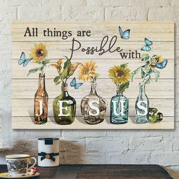 All Things Are Possible With Jesus- Bible Verse Canvas - Scripture Canvas Wall Art