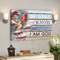 Beautiful Cardinal Canvas Be Still And Know That I Am God - Bible Verse Canvas - Scripture Canvas Wall Art 