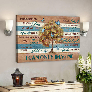Beautiful Tree - I Can Only Imagine Canvas Wall Art - Bible Verse Canvas 