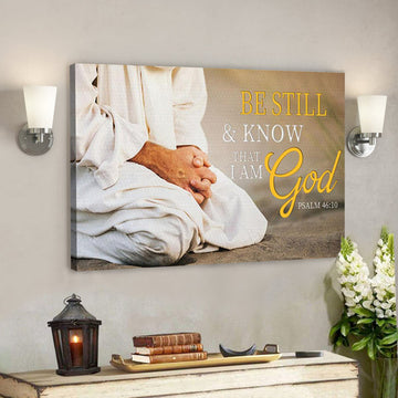 Bible Verse Canvas - Be Still & Know That I Am God - Scripture Canvas Wall Art 