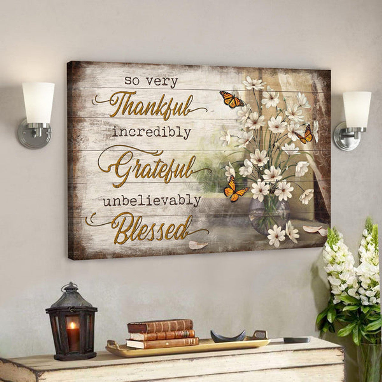 Butterfly - So Very Thankful Incredibly Grateful Unbelievably Blessed Canvas Wall Art - Bible Verse Canvas - Scripture Canvas Wall Art 