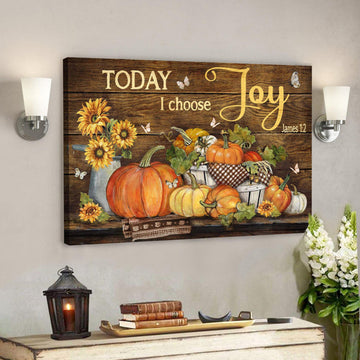 Pumpkins Canvas - Today I Choose Joy Canvas Wall Art - Bible Verse Canvas - Scripture Canvas Wall Art 