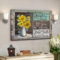 Sunflower Vase - Have Faith In What Will Be Canvas Wall Art - Bible Verse Canvas - Scripture Canvas Wall Art 