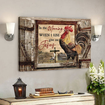 God Canvas Prints - Jesus Canvas Art - Chickens On Farm In The Morning When I Rise Farmhouse Wall Art Canvas 