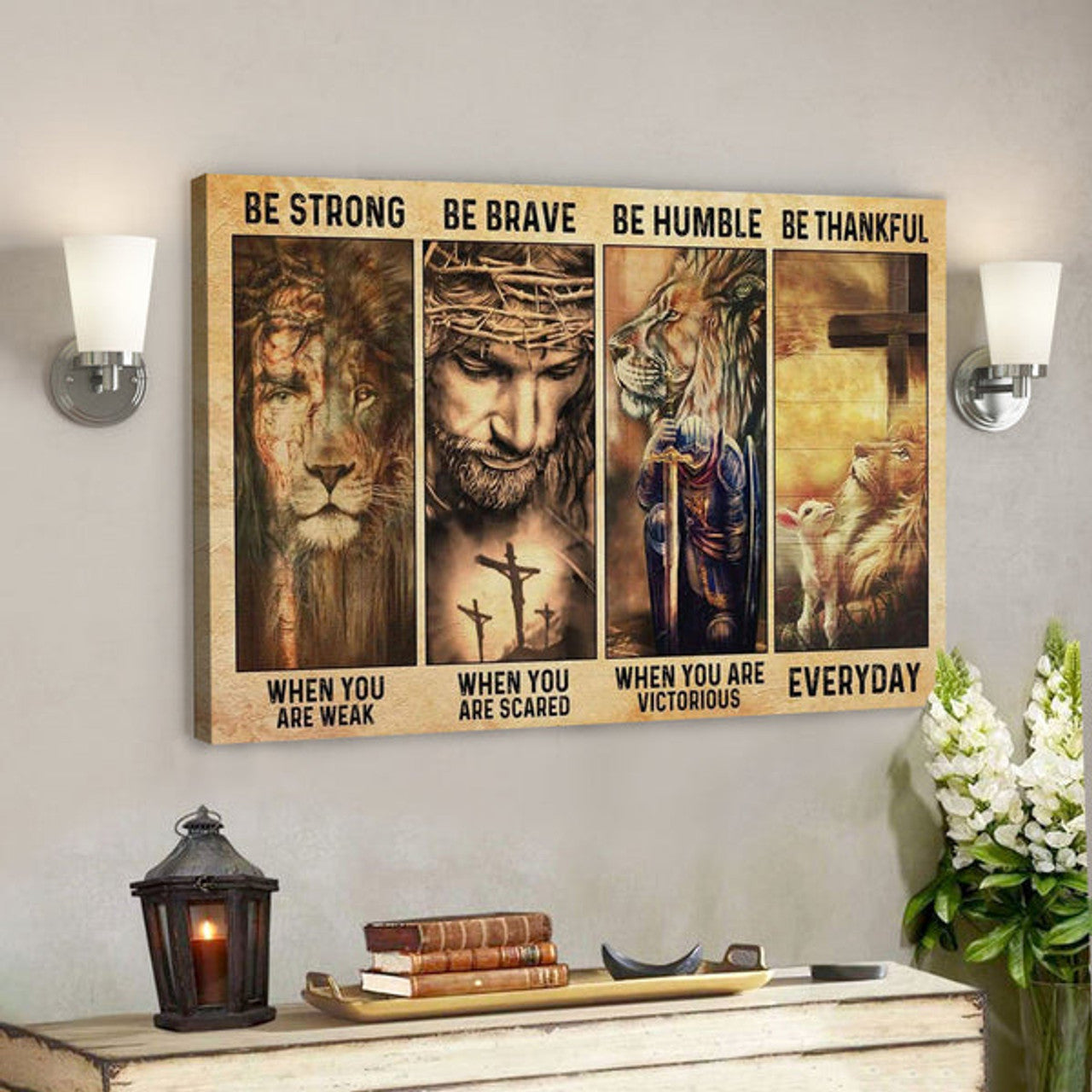 God Canvas Prints - Jesus Canvas Art - Be Strong Be Brave Be Humble Be Thankful Canvas Wall Art 