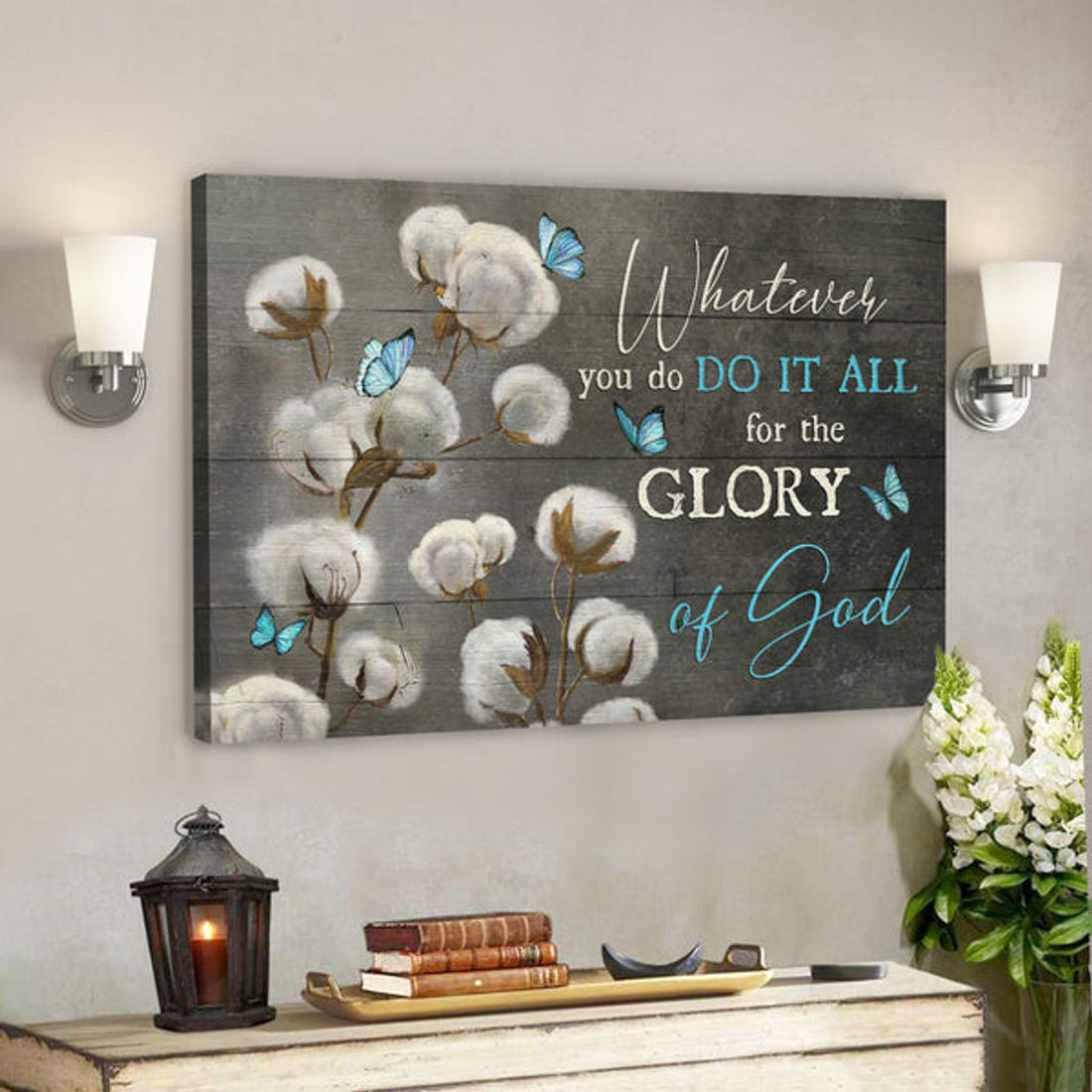 Cotton Flower With Butterfly - Whatever You Do It All For The Glory Of God Canvas Wall Art - Bible Verse Canvas 