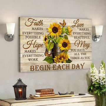 Bible Verse Canvas - Faith Hope Love May Begin Each Day Jesus Canvas Wall Art 