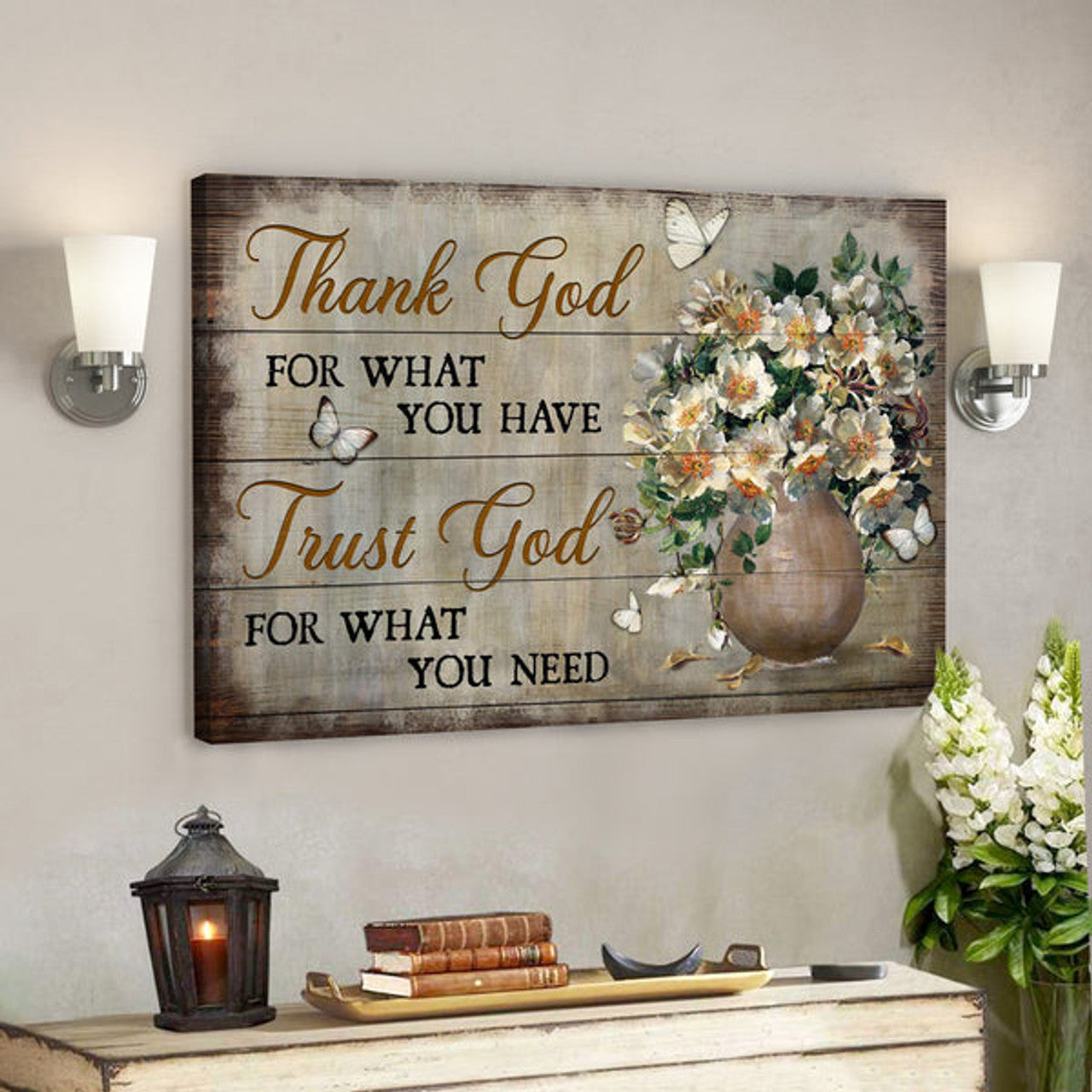 Flower In Brown Vintage Vase - Thank God For What You Have Canvas Wall Art - Bible Verse Canvas 