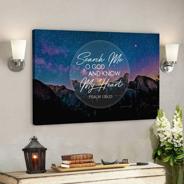Bible Verse Canvas - Search Me O God And Know My Heart Psalm 13923 Canvas - Scripture Canvas Wall Art 