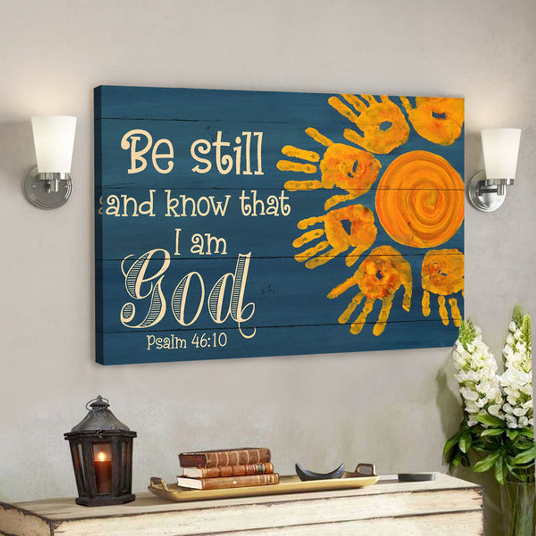 Orange Hands - Be Still And Know That I Am God - Bible Verse Canvas - Scripture Canvas Wall Art 