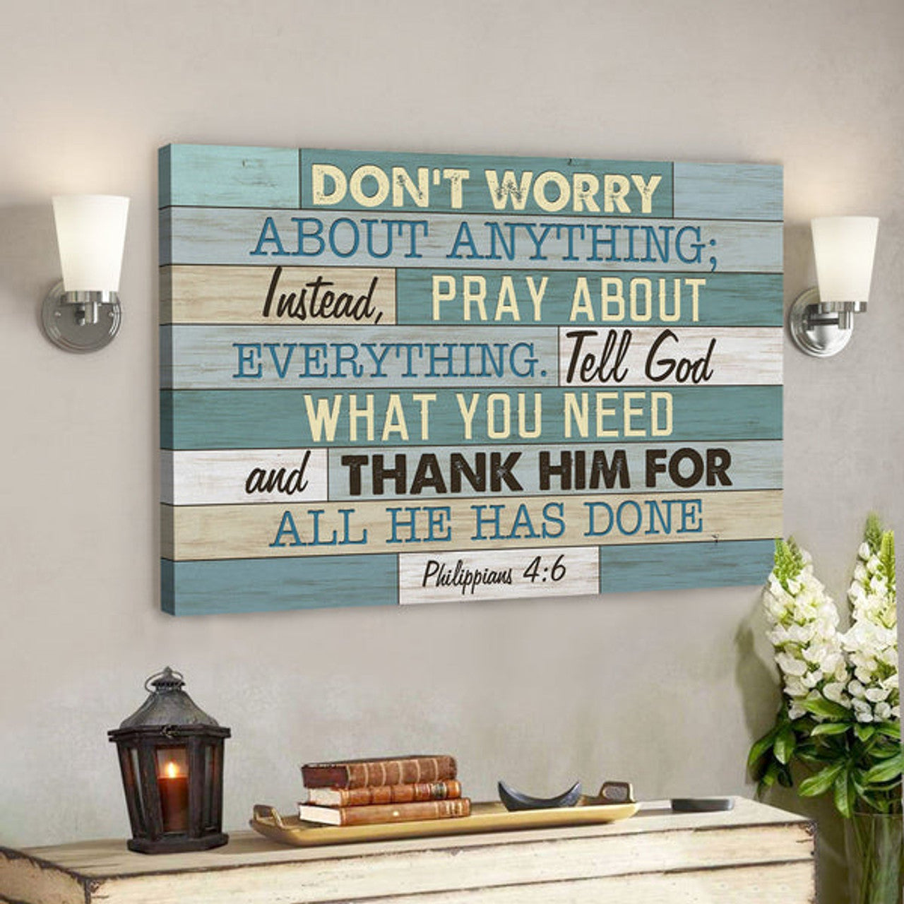 God Canvas Prints - Jesus Canvas Art - Philippians 46 Dont Worry About Anything Scripture Wall Art Canvas 
